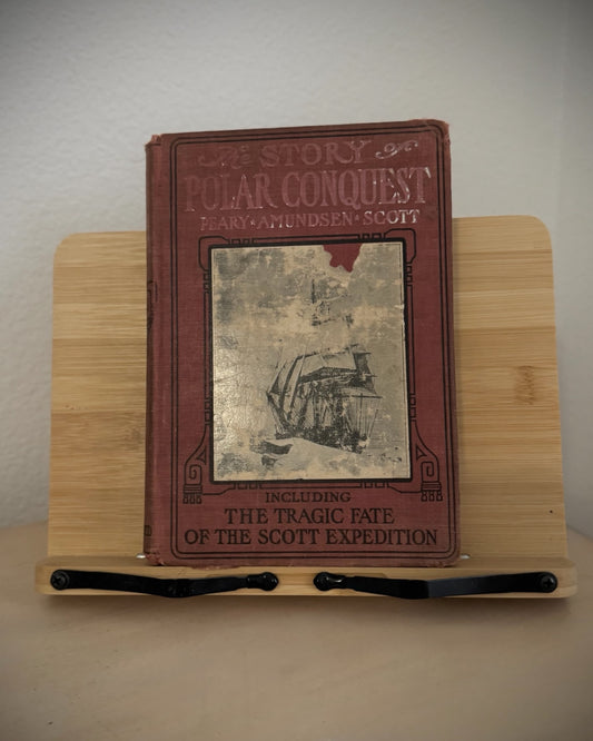 The Story of Polar Conquest (Circa 1913)